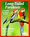 Long-Tailed Parakeets (Complete Pet Owner's Manuals) by 