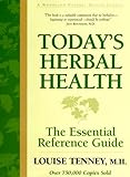 Today's Herbal Health: The Essential Reference Guide