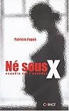 Ne Sous X: Enquete Sur L'Enquete Sur L'Abandon by