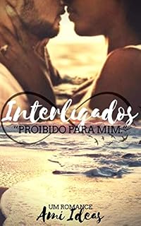 Livro Interligados: Proibido Para Mim