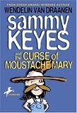 Front cover for the book Sammy Keyes and the Curse of Moustache Mary by Wendelin Van Draanen