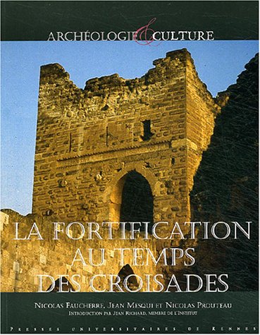 La  fortification au temps des Croisades