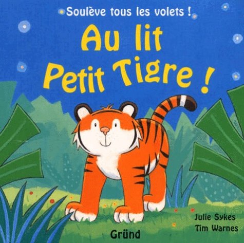 Au lit, Petit Tigre !