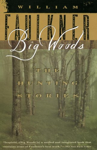 Big Woods: The Hunting Stories (Vintage International)