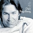 Dan Fogelberg ~ Very Best of Dan Fogelberg