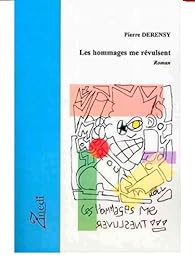 Les  hommages me révulsent