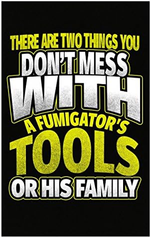 Eternally Gifted Don't Mess With Tools Or Family Fumigator - Poster