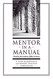 Mentor in a Manual : Climbing the Academic Ladder to Tenure, Schoenfeld, Clay and Magnan, Robert, 1891859552