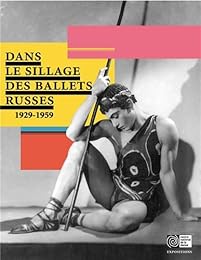 Dans le sillage des ballets russes