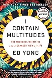 I Contain Multitudes: The Microbes Within Us and a Grander View of Life
