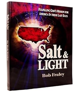 Salt Light Kindle Edition By Bob Fraley Religion