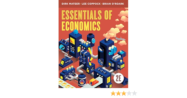 Amazon Com Essentials Of Economics Second Edition Ebook Mateer Dirk Coppock Lee O Roark Brian Kindle Store