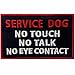 Service Dog No Touch No Talk No Eye Contact Vests/Harnesses Emblem Embroidered Fastener Hook & Loop Patch