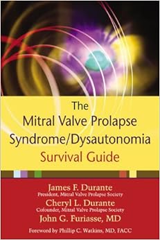The Mitral Valve Prolapse Syndrome/Dysautonomia Survival Guide