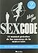 Sex Code: El manual práctico de los maestros de la seducción (Spanish Edition)