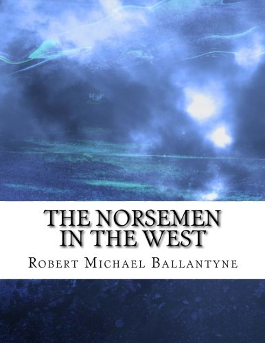 The Norsemen in the West