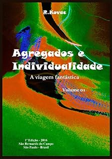 Livro Agregados e Individualidade: A Viagem Fantástica (Filosofia Espiritual Livro 1)