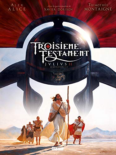 Le Troisième Testament : Julius, Tome 2 : La révélation, 1/2 by Xavier Dorison