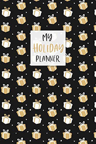 My Holiday Planner: The essential Christmas planner you need to be ready for the Holidays! Planning meals, gifts, guests and everything Christmas has never been so easy! Black and White edition. by Dadamilla Design