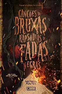 Livro Canções de Bruxas e Rapsódias de Fadas Negras (Cantigas da Escuridão Livro 1)