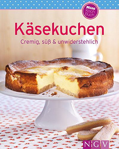 Käsekuchen Cremig Süß Unwiderstehlich Unsere 100 Besten Rezepte German Edition - 