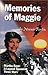 Memories of Maggie: A Legend Spanning 3 Wars by 