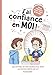 J'ai confiance en moi ! by
