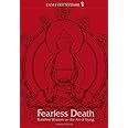 Fearless Death: Buddhist Wisdom on the Art of Dying