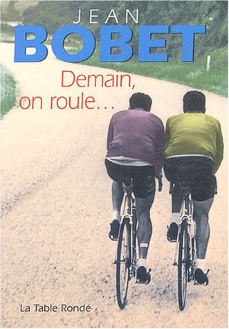 Demain On Roule Jean Bobet Epub Unibprintio