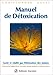 Manuel de détoxication: Santé et Vitalité par l'élimination des toxines by