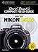 David Busch's Compact Field Guide for the Nikon D5100 (David Busch's Digital Photography Guides)