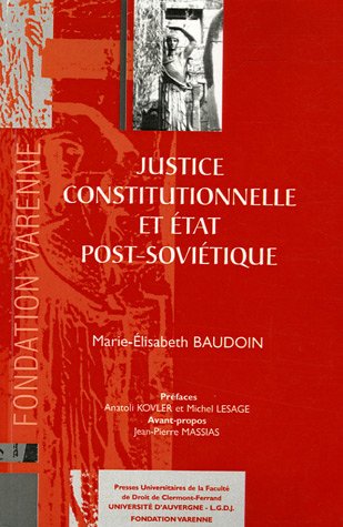 Justice constitutionnelle et État post-soviétique