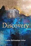 Leslie Schweitzer Miller, "Discovery" (Notramour Press, 2018)