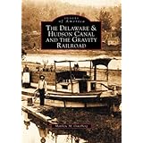 Delaware and Hudson Canal and the Gravity Railroad (NY) (Images of America)
