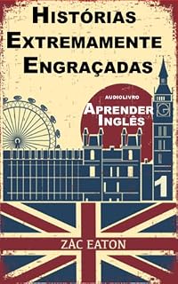 Livro Aprender Inglês - Histórias Extremamente Engraçadas (1): A Day