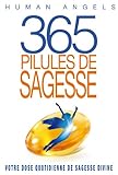 365 Pilules de Sagesse: Votre dose quotidienne de sagesse divine (French Edition) by Human Angels, Olivier Thomas