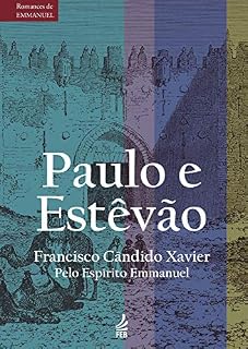 Livro Paulo e Estêvão (Série Romances de Emmanuel)