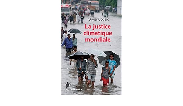 La Justice Climatique Mondiale Olivier Godard - 