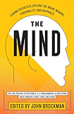 The Mind: Leading Scientists Explore the Brain, Memory, Personality, and Happiness (Best of Edge Series)