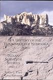 Front cover for the book A History of the Boundaries of Nebraska & Indian-Surveyor Stories by Rollin C. Curd