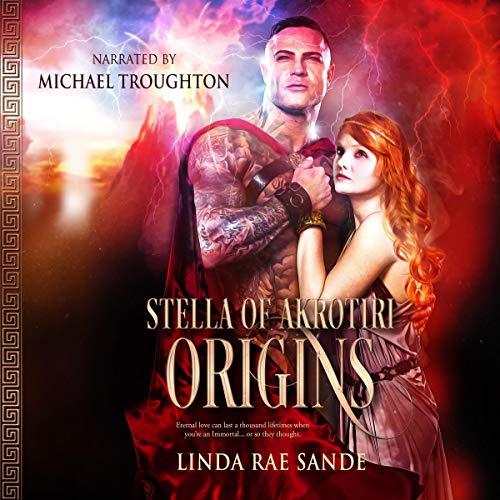 Stella of Akrotiri: Origins: An Ancient Greek Tale of Immortals by Linda Rae Sande