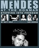 Sam Mendes at the Donmar: Stepping into Freedom (Limelight) by Matt Wolf