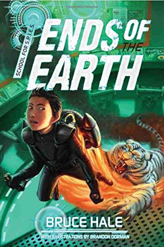 School for SPIES Book 3 Ends of the Earth (A School for Spies Novel)