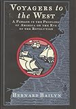 Voyagers to the West: A Passage in the Peopling of America on the Eve of the Revolution