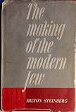 The making of the modern Jew: From the Second Temple to the State of Israel by