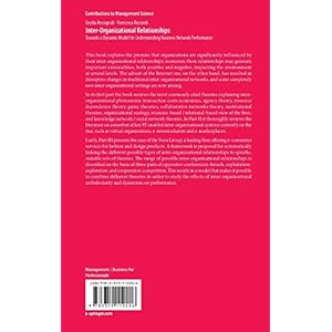 Inter-Organizational Relationships: Towards a Dynamic Model for Understanding Business Network Performance (Contributions to Management Science)
