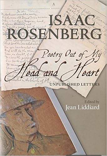 Poetry Out Of My Head And Heart Unpublished Letters Poem Versions Amazon Co Uk Rosenberg Isaac Books