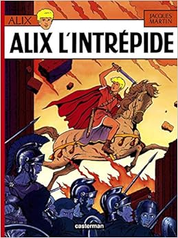 Alix, tome 1 : Alix l'intrépide Alix, tome 1 : Alix l'intrépide