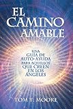 El Camino Amable (Spanish Edition) by