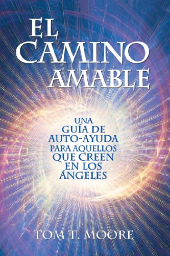 El Camino Amable (Spanish Edition) by Tom T. Moore